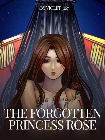 The Forgotten Princess Rose