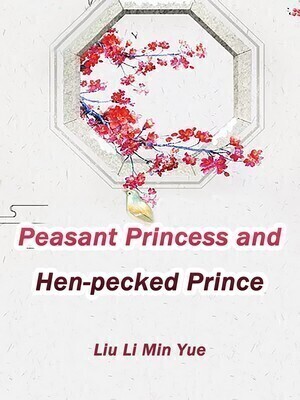 Peasant Princess and Hen-pecked Prince
